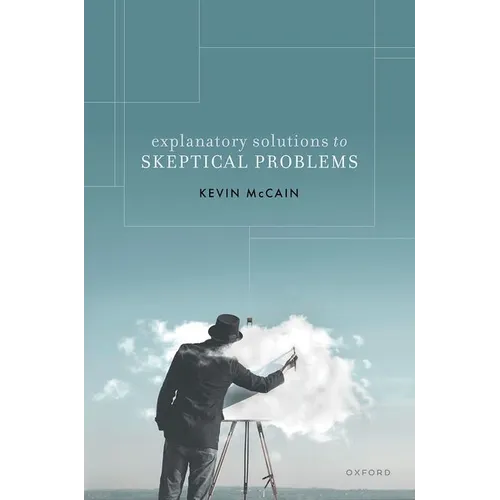 Explanatory Solutions to Skeptical Problems - Hardcover