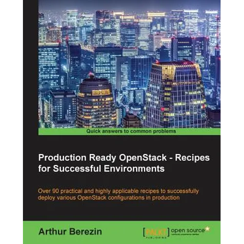 Production Ready OpenStack - Recipes for Successful Environments