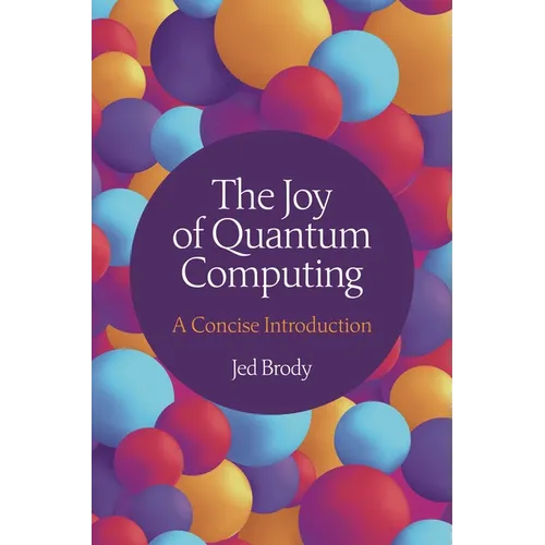 The Joy of Quantum Computing: A Concise Introduction - Paperback