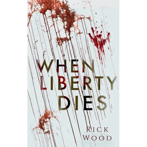 When Liberty Dies - Paperback