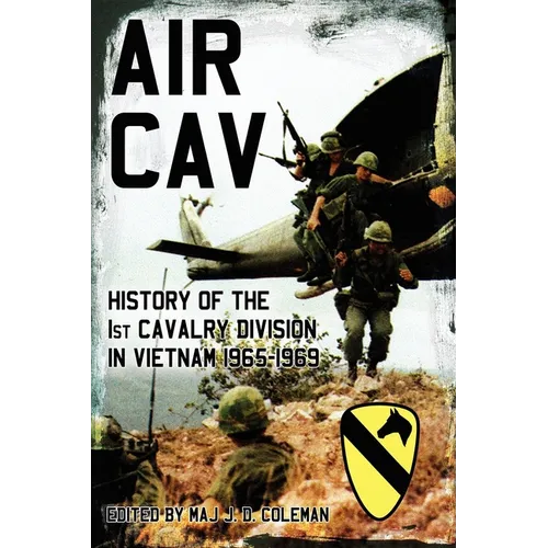 Air Cav: History of the 1st Cavalry Division in Vietnam 1965-1969 - Hardcover