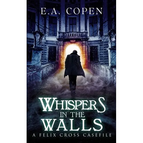 Whispers in the Walls: A Supernatural Suspense Novel - Paperback