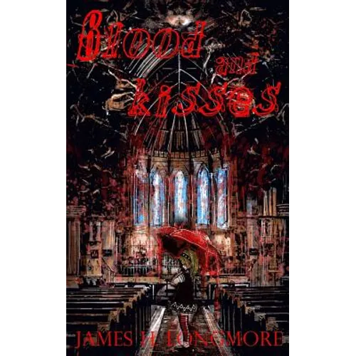 Blood and Kisses - Paperback