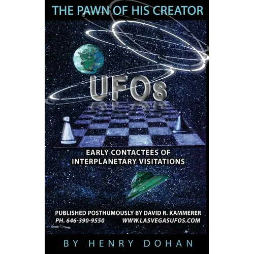 The Pawn Of His Creator: Early Contactee's Of Interplanetary Visitations - Paperback