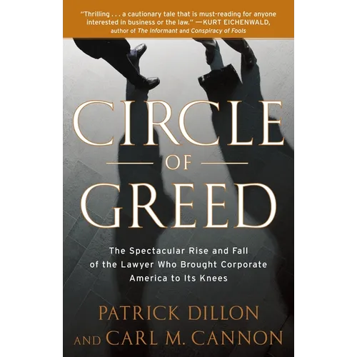 Circle of Greed: The Spectacular Rise and Fall of the Lawyer Who Brought Corporate America to ItsKnees - Paperback