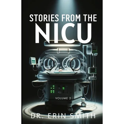 Stories From The NICU: Volume 2 - Paperback