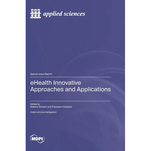eHealth Innovative Approaches and Applications - Hardcover