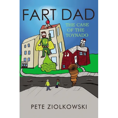 Fart Dad: The Case of the Toynado - Hardcover