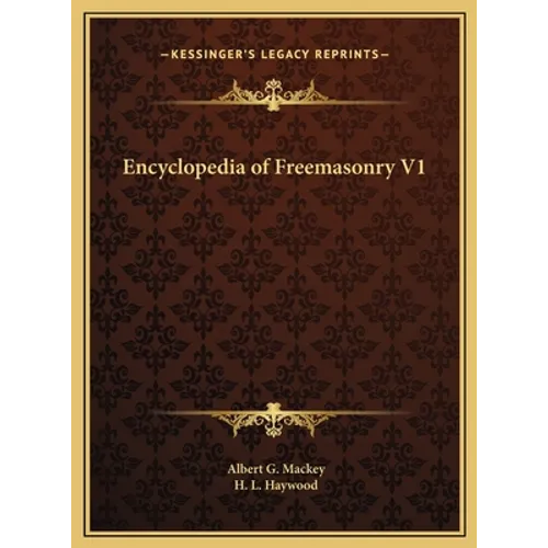 Encyclopedia of Freemasonry V1 - Hardcover