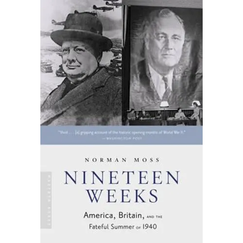 Nineteen Weeks: America, Britain, and the Fateful Summer of 1940 - Paperback