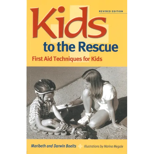 Kids to the Rescue!: First Aid Techniques for Kids - Paperback