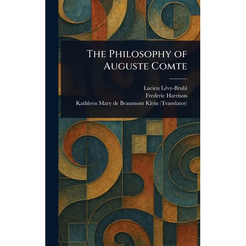 The Philosophy of Auguste Comte