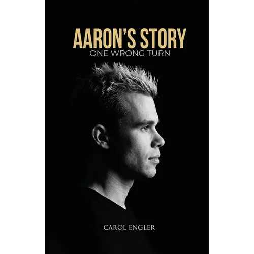Aaron's Story: One Wrong Turn - Paperback
