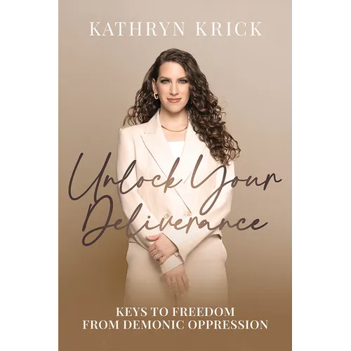 Unlock Your Deliverance: Keys to Freedom from Demonic Oppression - Paperback