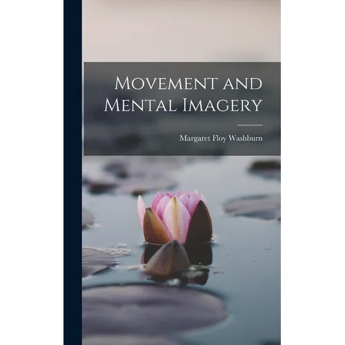 Movement and Mental Imagery - Hardcover