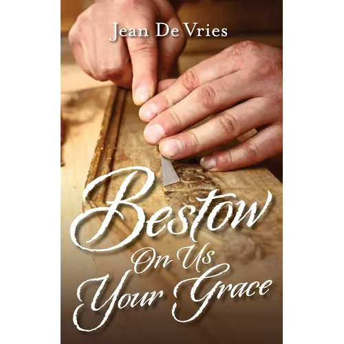Bestow On Us Your Grace - Paperback