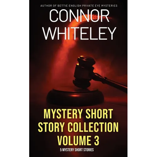 Mystery Short Story Collection Volume 3: 5 Mystery Short Stories - Paperback