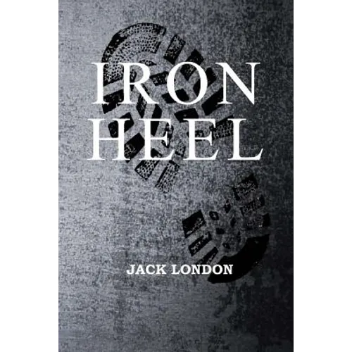 The Iron Heel - Paperback