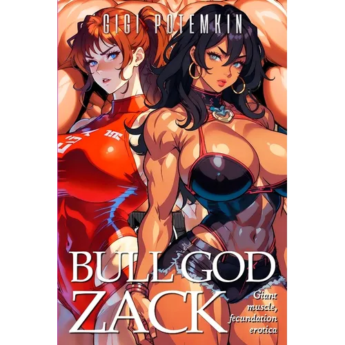 Bull God Zack: Giant Muscle, Fecundation Erotica - Paperback