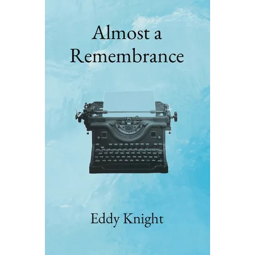 Almost a Remembrance - Paperback