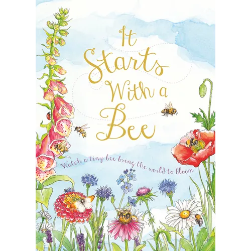 It Starts with a Bee: Watch a Tiny Bee Bring the World to Bloom - Hardcover