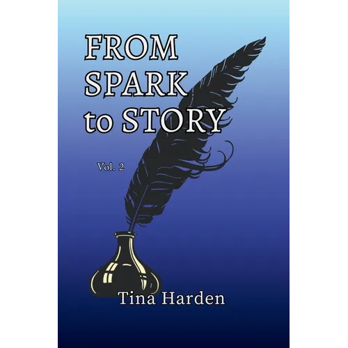 From Spark to Story: Vol. 2 - Paperback