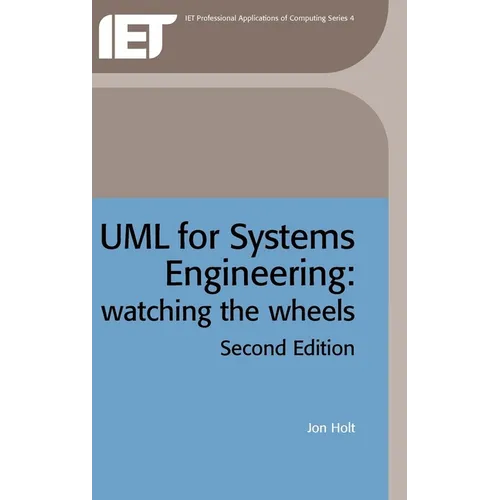 UML for Systems Engineering: Watching the Wheels - Hardcover