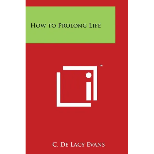 How to Prolong Life - Paperback
