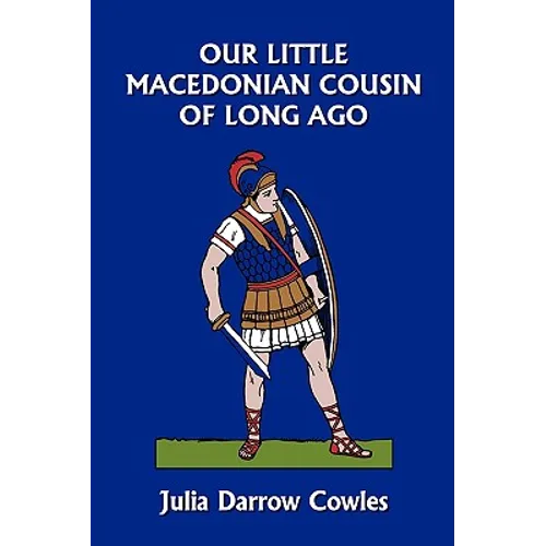 Our Little Macedonian Cousin of Long Ago (Yesterday's Classics) - Paperback