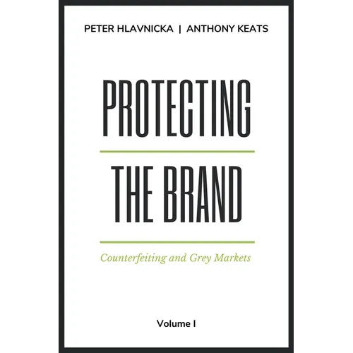 Protecting the Brand: Counterfeiting and Grey Markets - Hardcover
