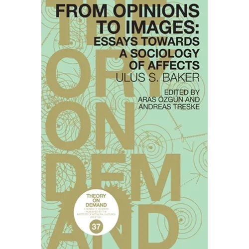 From Opinions to Images: Essays Towards a Sociology of Affects - Paperback