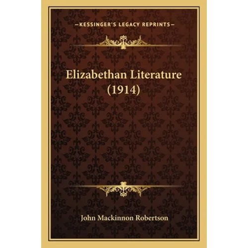 Elizabethan Literature (1914) - Paperback