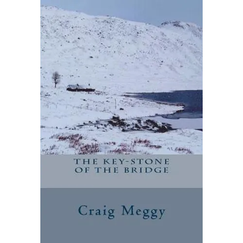 The Key-Stone Of The Bridge - Paperback