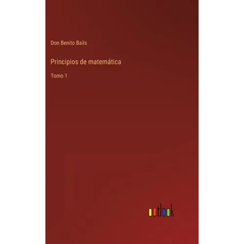 Principios de matemática: Tomo 1 - Hardcover