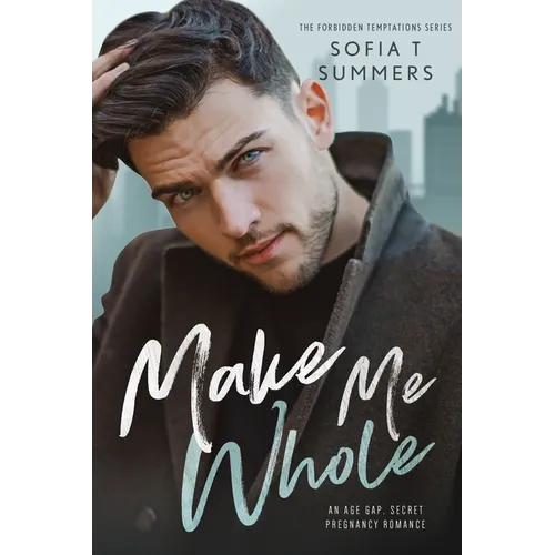 Make Me Whole: An Age Gap, Secret Pregnancy Romance - Paperback