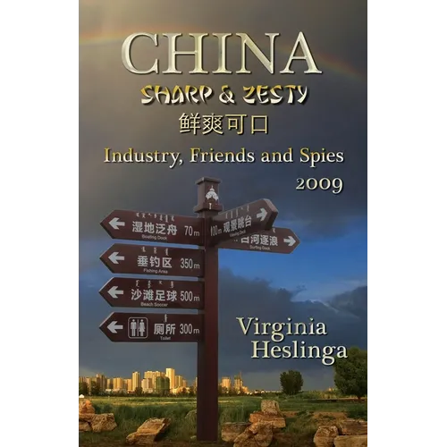 China Sharp and Zesty: Industry, Friends, and Spies - Paperback