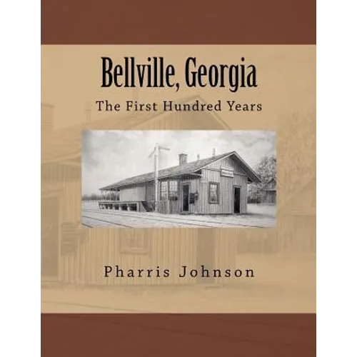 Bellville, Georgia: The First Hundred Years - Paperback