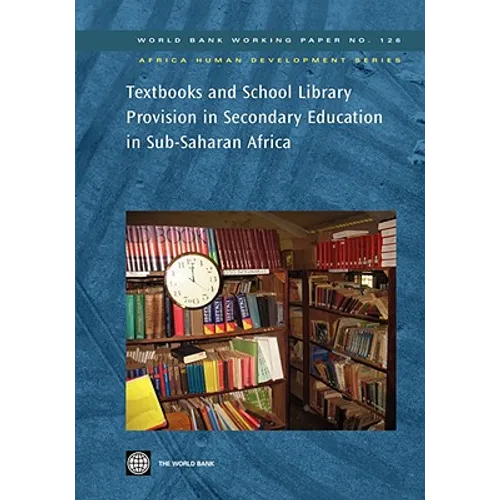 Textbooks and School Library Provision in Secondary Education in Sub-Saharan Africa: Volume 126 - Paperback