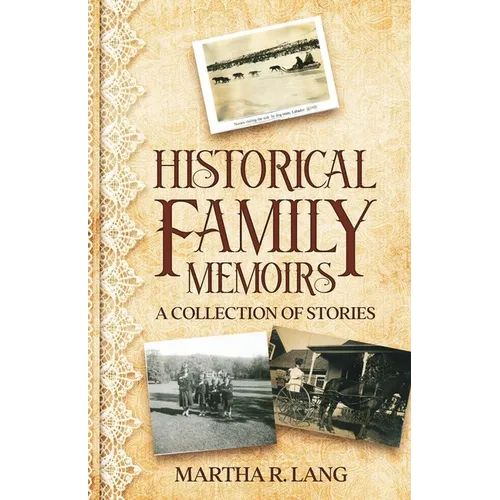 Historical Family Memoirs: A Collection of Stories - Paperback