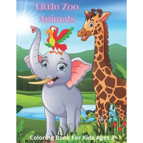 Little Zoo Animals - Coloring Book For Kids Ages 3+ - Paperback