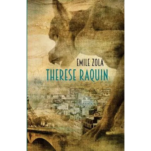 Therese Raquin: A Novel of Passion & Crime - Paperback