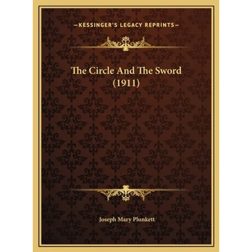 The Circle And The Sword (1911) - Hardcover