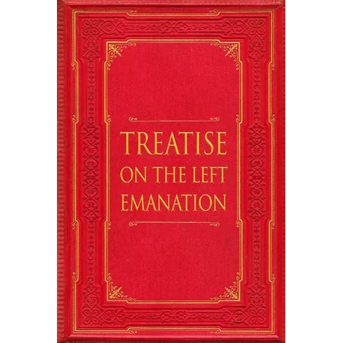 Treatise on the Left Emanation - Paperback