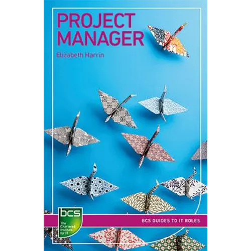 Project Manager: Careers in IT project management - Paperback