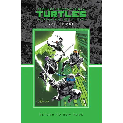 Teenage Mutant Ninja Turtles, Vol. 1: Return to New York Library Edition - Hardcover