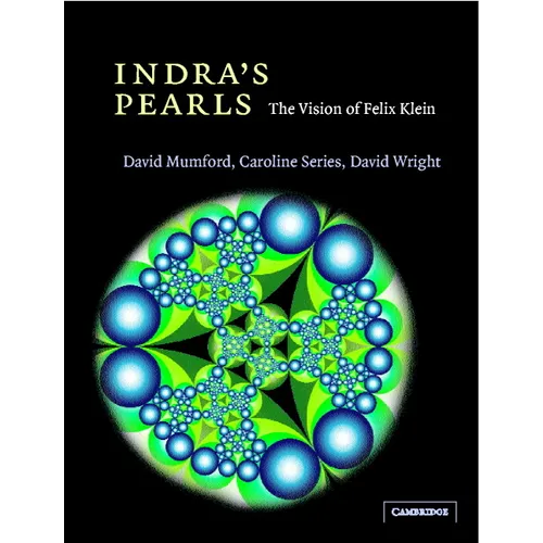 Indra's Pearls: The Vision of Felix Klein - Hardcover