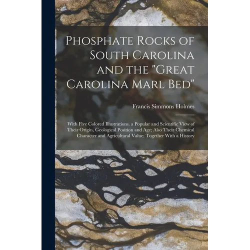 Phosphate Rocks of South Carolina and the 