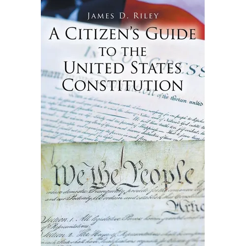 A Citizen's Guide to the United States Constitution - Paperback