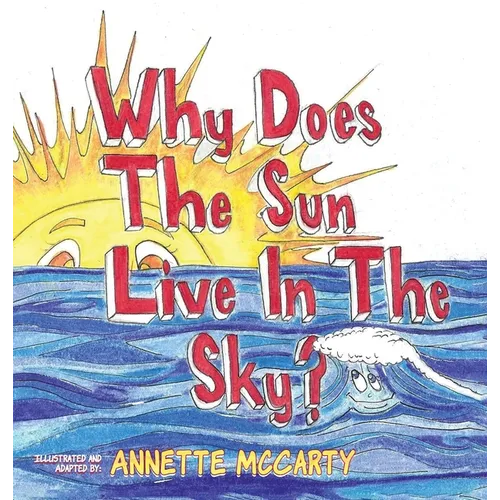 Why Does the Sun Live in the Sky? - Hardcover