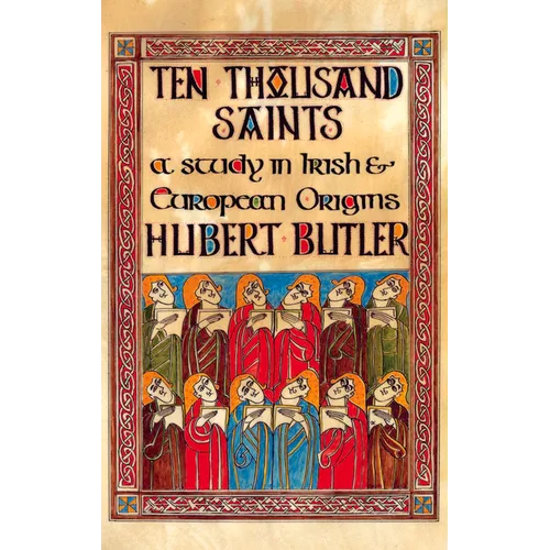 Ten Thousand Saints: A Study in Irish & European Origins - Paperback